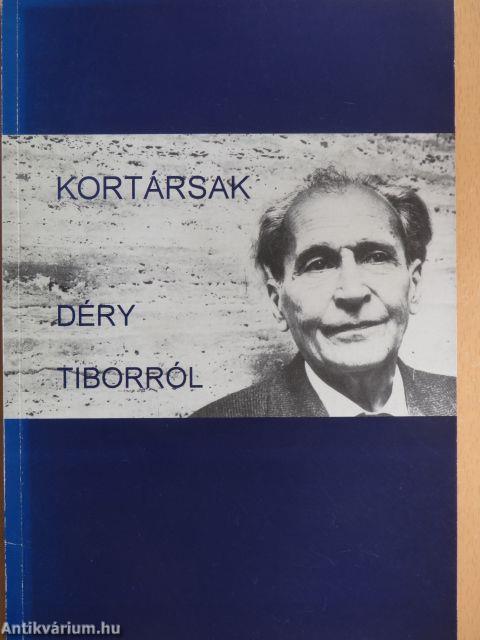 Kortársak Déry Tiborról