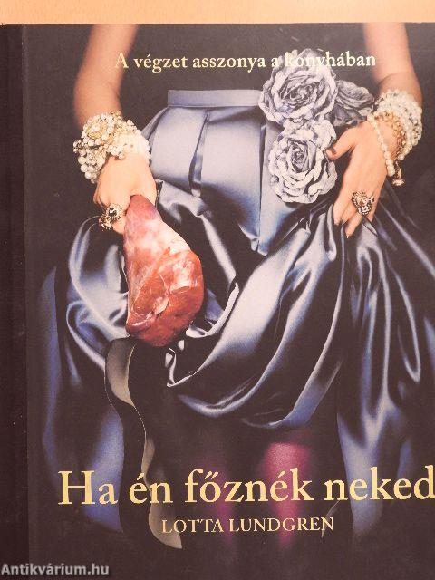 Ha én főznék neked