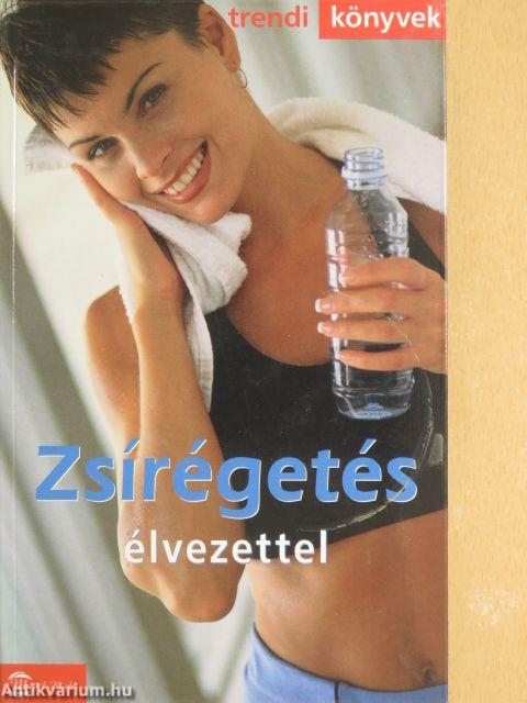 Zsírégetés élvezettel