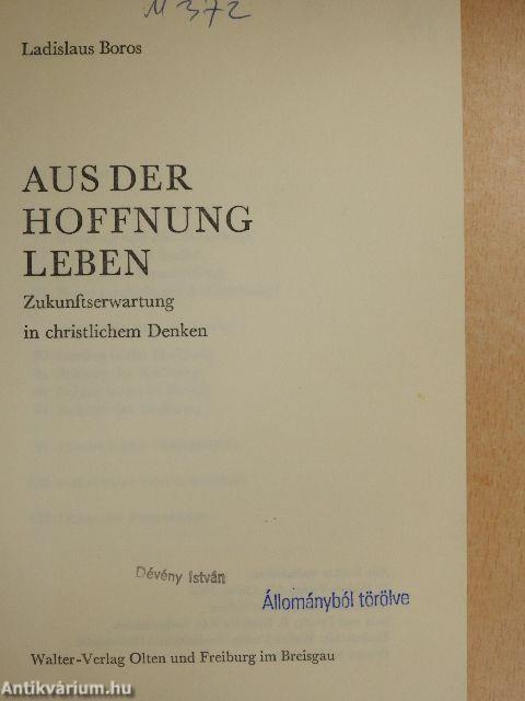 Aus der Hoffnung Leben