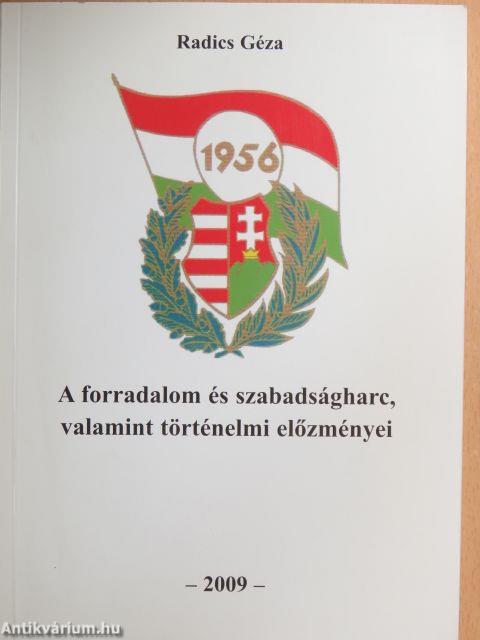 A forradalom és szabadságharc, valamint történelmi előzményei