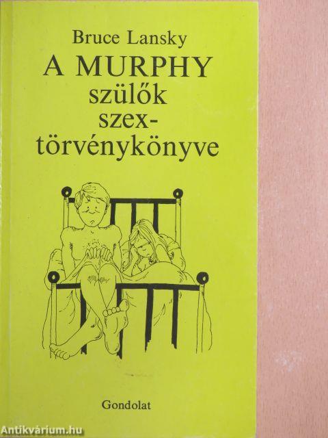 A Murphy szülők szextörvénykönyve