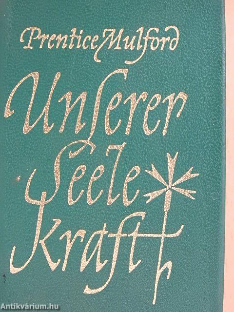 Unserer Seele Kraft