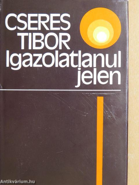 Igazolatlanul jelen