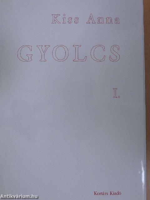 Gyolcs I-II.