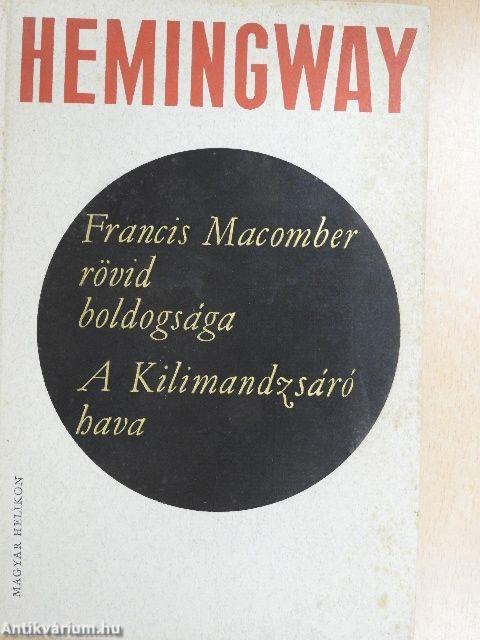 Francis Macomber rövid boldogsága/A Kilimandzsáró hava