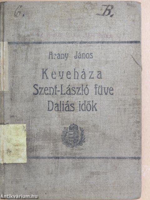 Keveháza/Szent-László füve/Daliás idők