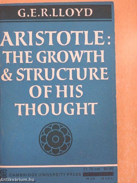 Aristotle: The Growth and Structure of his Thought