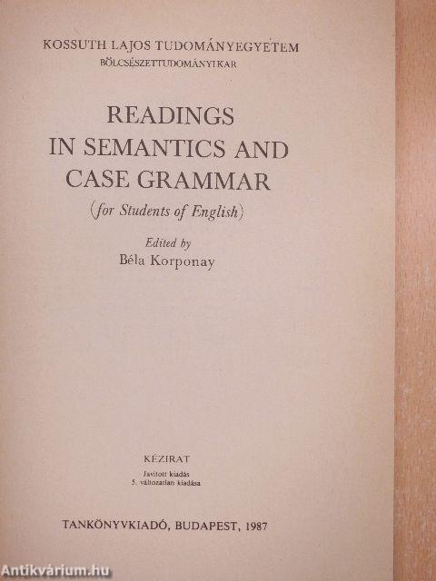 Readings in Semantics and Case Grammar