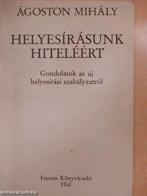 Helyesírásunk hiteléért