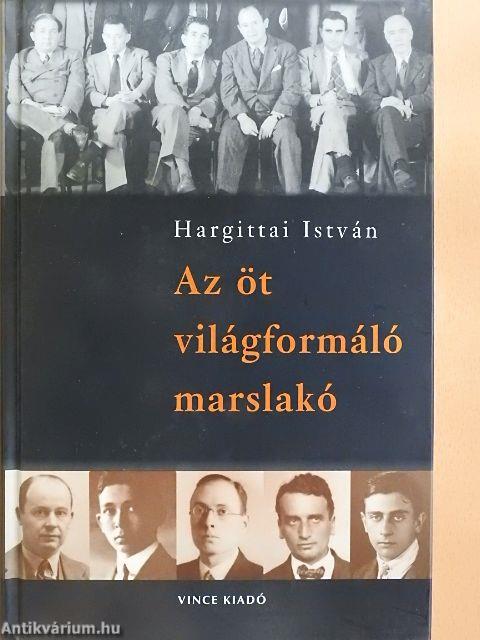 Az öt világformáló marslakó