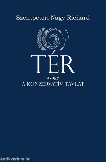 TÉR avagy a konzervatív távlat