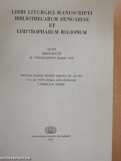 Libri Liturgici Manuscripti Bibliothecarum Hungariae et Limitropharum Regionum