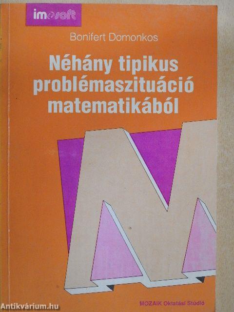 Néhány tipikus problémaszituáció matematikából