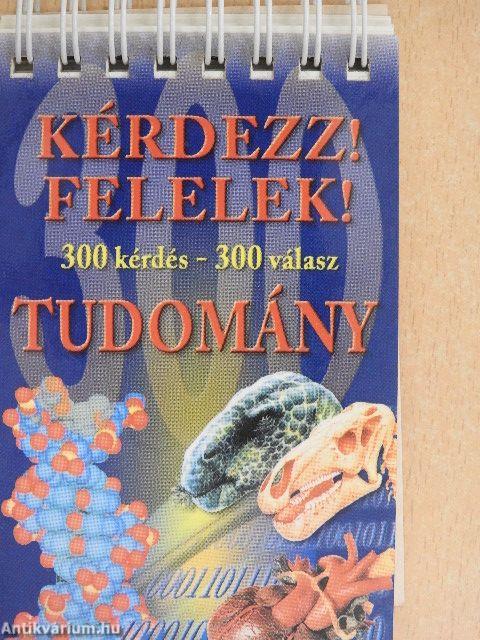 Kérdezz! Felelek! - Tudomány