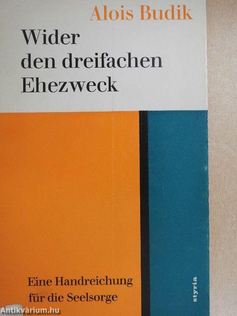 Wider den dreifachen Ehezweck