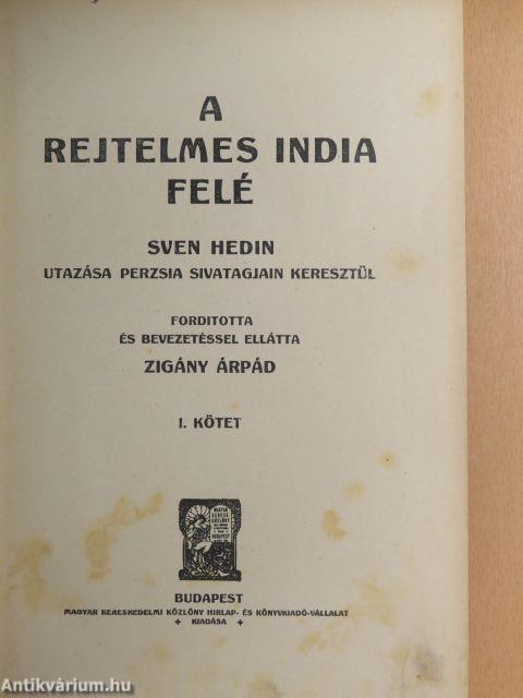 A rejtelmes India felé I.