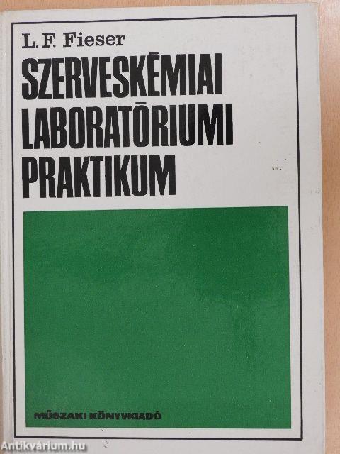 Szerveskémiai laboratóriumi praktikum