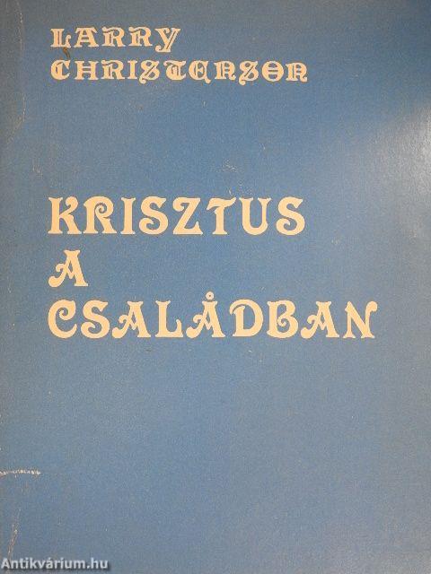 Krisztus a családban/Recept a jó házassághoz