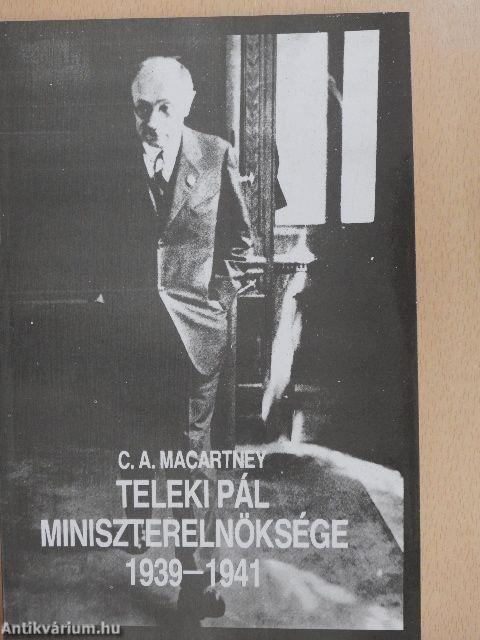 Teleki Pál miniszterelnöksége 1939-1941