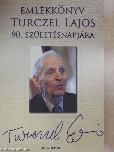 Emlékkönyv Turczel Lajos 90. születésnapjára