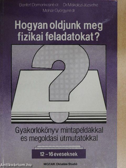 Hogyan oldjunk meg fizikai feladatokat?