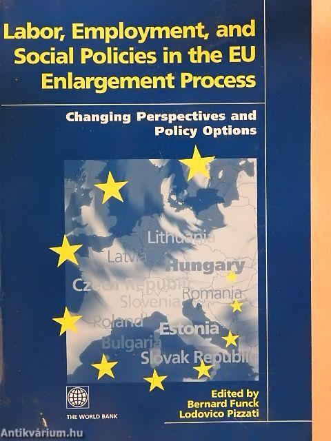 Labor, Employment, and Social Policies in the EU Enlargement Process