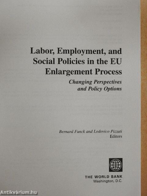 Labor, Employment, and Social Policies in the EU Enlargement Process