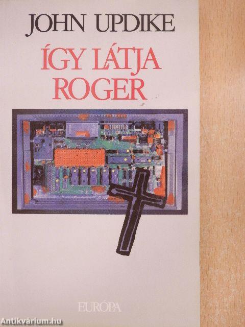 Így látja Roger