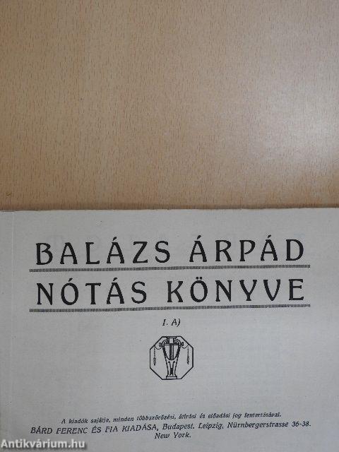 Balázs Árpád nótáskönyve I/A-B