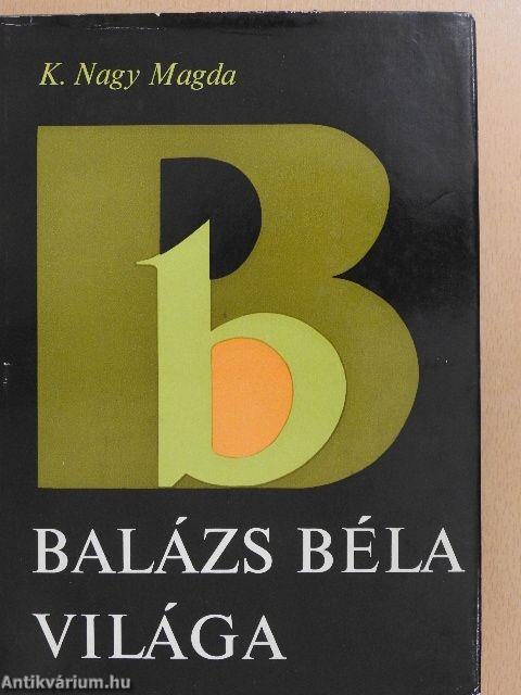 Balázs Béla világa