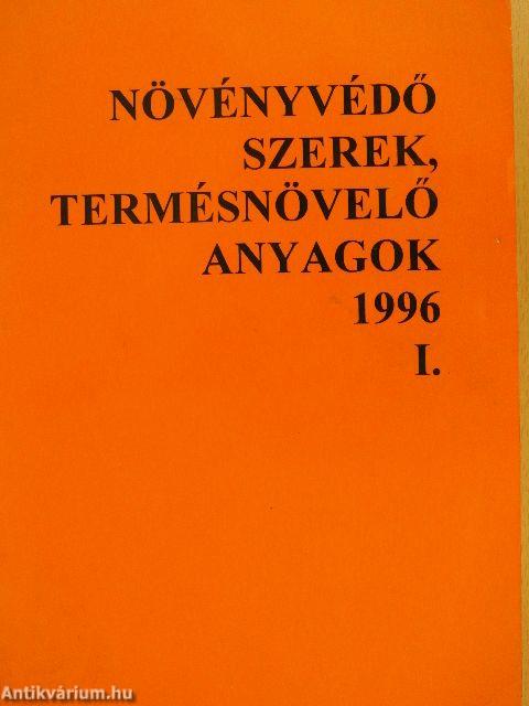 Növényvédő szerek, termésnövelő anyagok 1996. I-II.