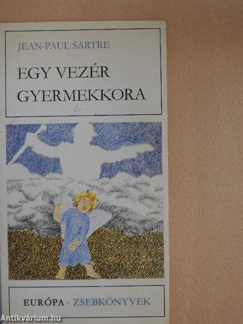 Egy vezér gyermekkora/A fal/A szavak