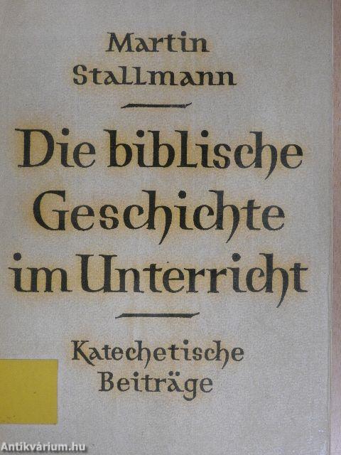 Die biblische Geschichte im Unterricht