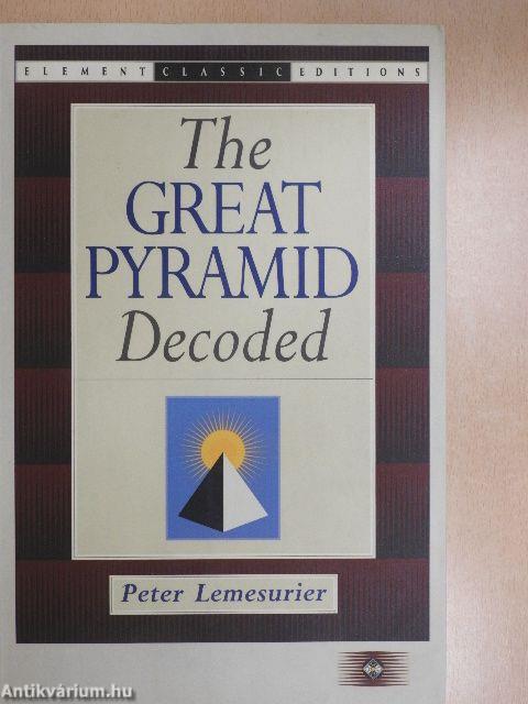 The Great Pyramid Decoded