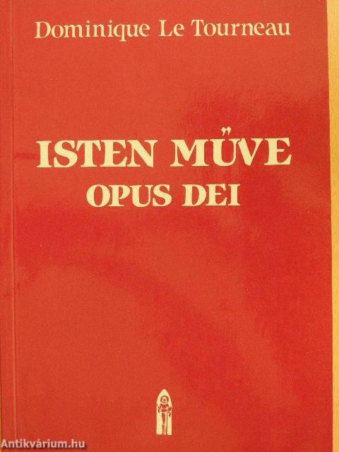 Isten Műve - Opus Dei