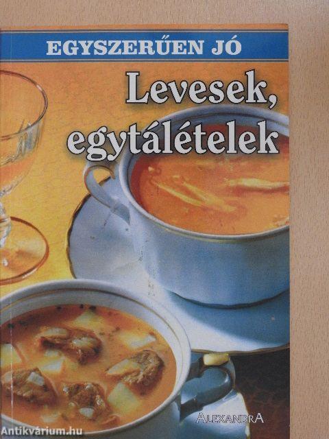 Levesek, egytálételek