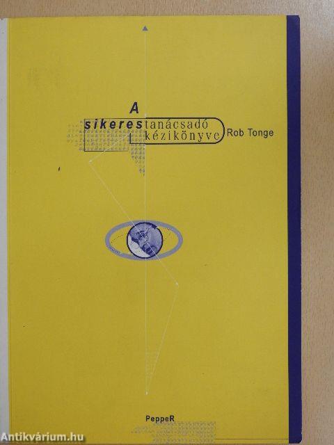 A sikeres tanácsadó kézikönyve