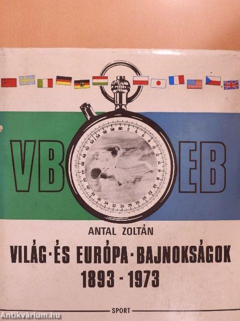 Világ- és Európa-bajnokságok 1893-1973