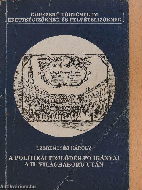 A politikai fejlődés fő irányai a II. világháború után