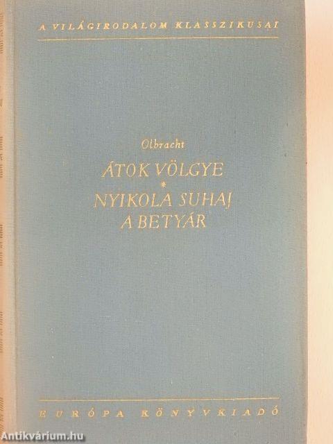 Átok völgye/Nyikola Suhaj, a betyár
