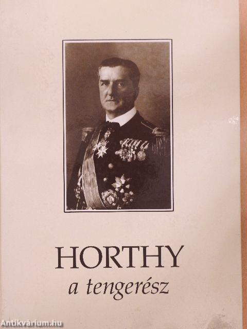 Horthy, a tengerész