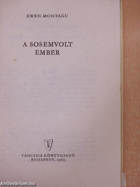 A sosemvolt ember