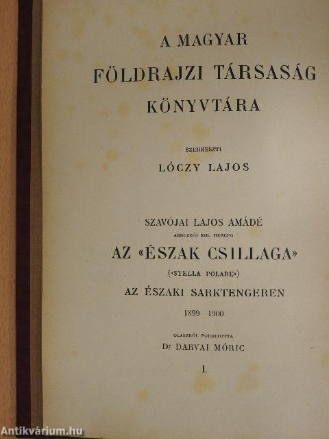 Az «Észak Csillaga» («Stella Polare») az Északi Sarktengeren 1899-1900 I-II.