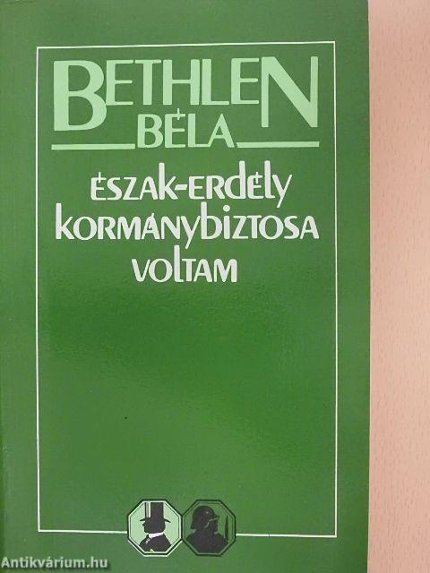 Észak-Erdély kormánybiztosa voltam