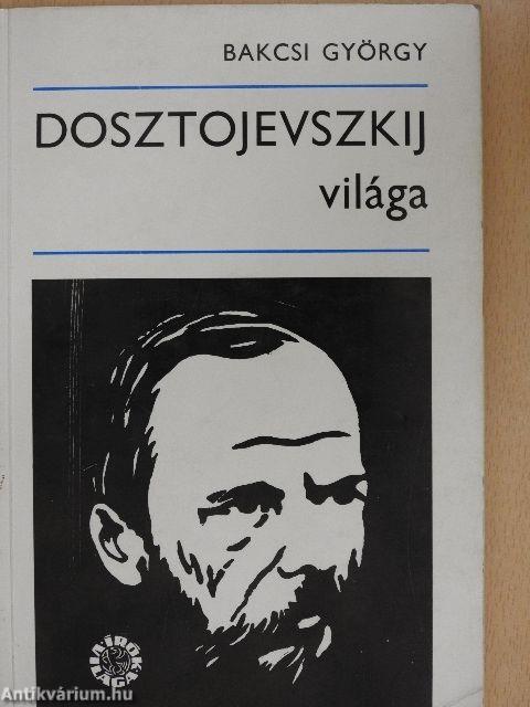 Dosztojevszkij világa