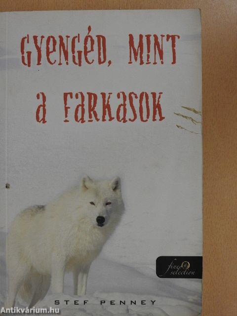 Gyengéd, mint a farkasok