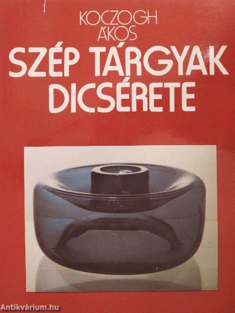 Szép tárgyak dicsérete