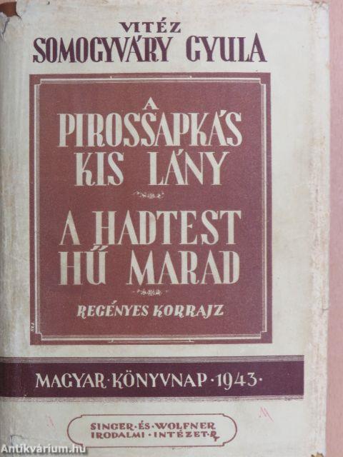 A pirossapkás kislány I-II./A hadtest hű marad I-II.