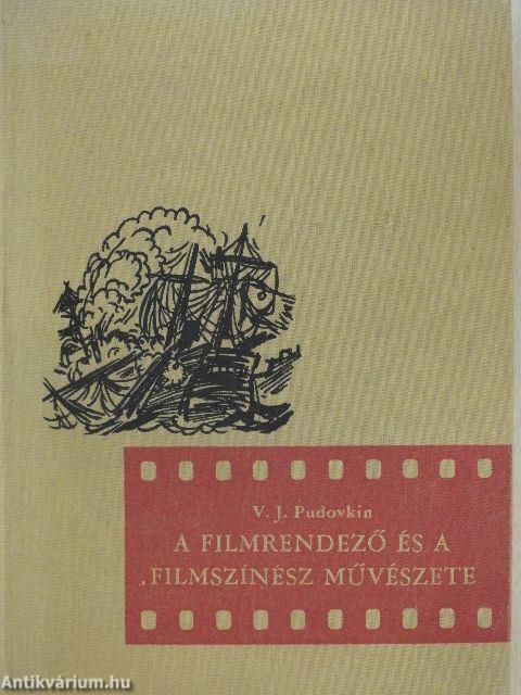 A filmrendező és a filmszínész művészete